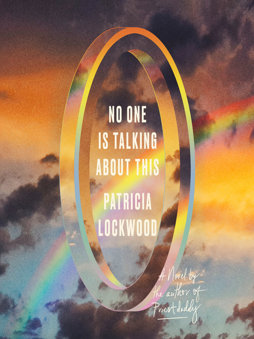 Title details for No One Is Talking About This by Patricia Lockwood - Available